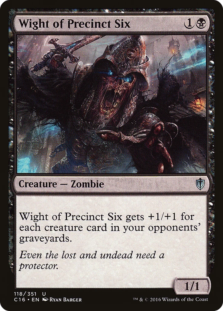 Wight of Precinct Six · Commander 2016