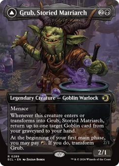 Grub, Storied Matriarch // Grub, Notorious Auntie