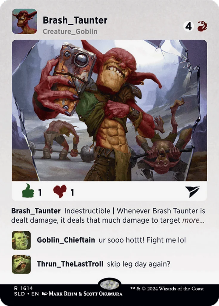 Brash Taunter · Secret Lair Drop