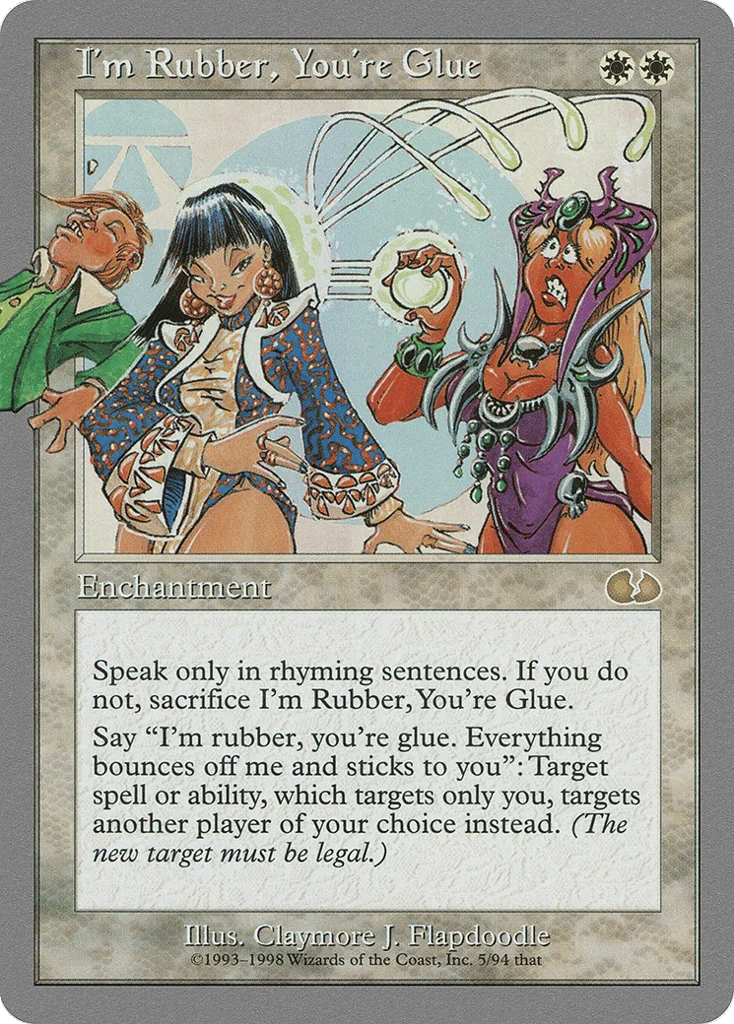 I'm Rubber, You're Glue · Unglued