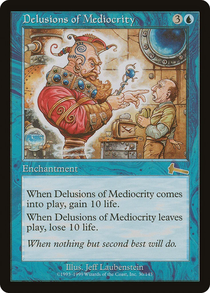 Delusions of Mediocrity · Urza's Legacy